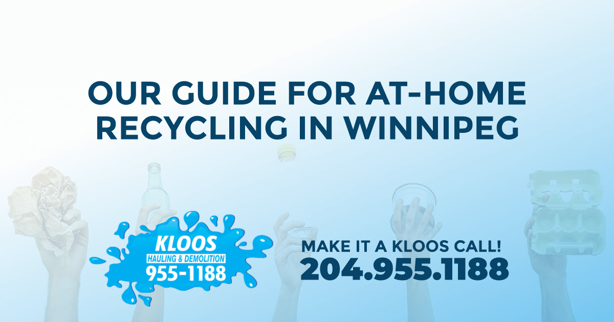 Our guide for athome recycling in Winnipeg Kloos Hauling